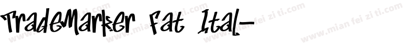 TradeMarker Fat Ital字体转换